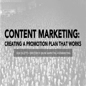 Creating a Content Promotion Plan that Works | Digital Marketing for Business...