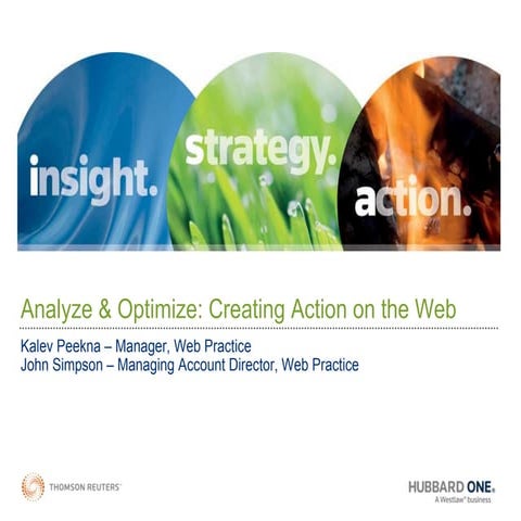 Analyze & Optimize: Creating Action on the Web