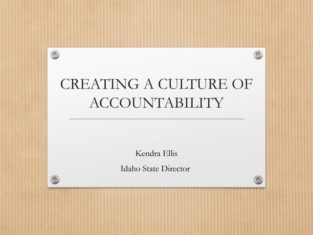 Creating a culture of accountability breakout workshop presentation
