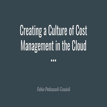 Creating a Culture of Cost Management in the Cloud