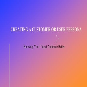 Creating a customer or user persona