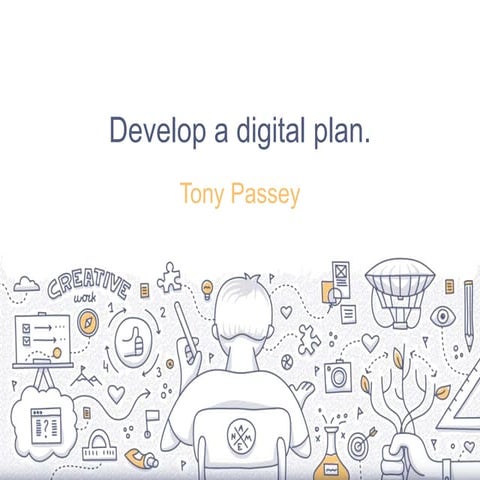 Develop a Digital Plan