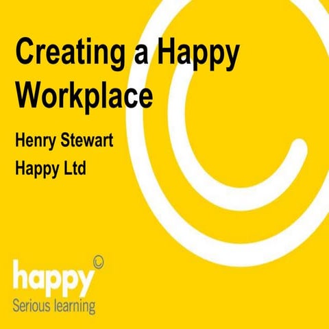 ICAWC 2013 - Creating a Happy & Productive Workplace - Henry Stewart 
