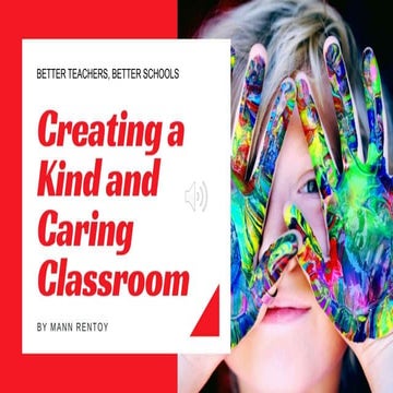 CREATING A KIND AND CARING CLASSROOM