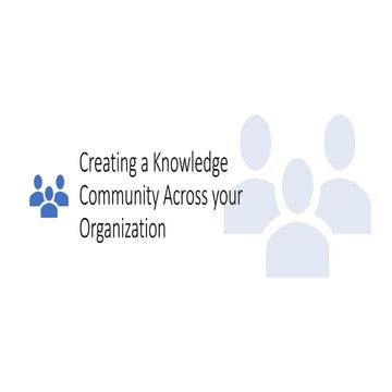 Creating a knowledge community across your organization sug dc