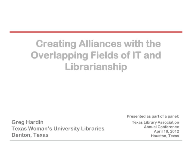 Creating Alliances with the Overlapping Fields of IT and Librarianship 