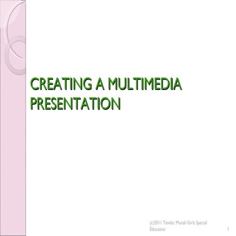 Creating A Multimedia Presentation 2011  Tendai