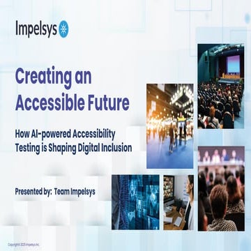 Creating an Accessible Future-How AI-powered Accessibility Testing is Shaping Digital Inclusion