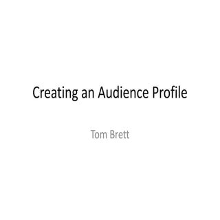 Creating an audience profile