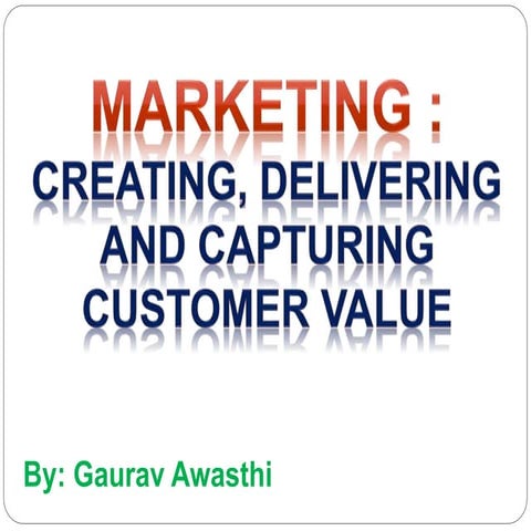 Creating and delivering customer value