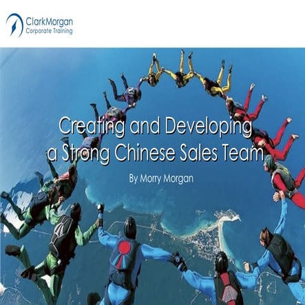 Creating and Developing a Strong Chinese Sales Team