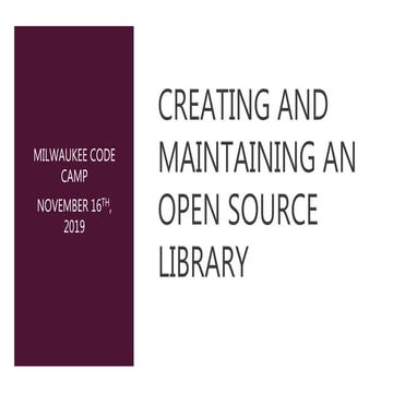 Creating and Maintaining an Open Source Library | PPT