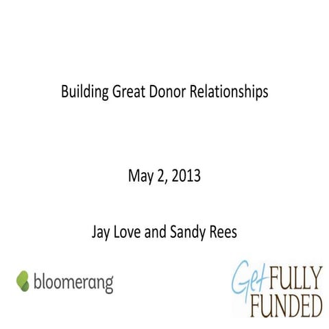 Everything You Need To Know About Creating and Maintaining Donor Relationships