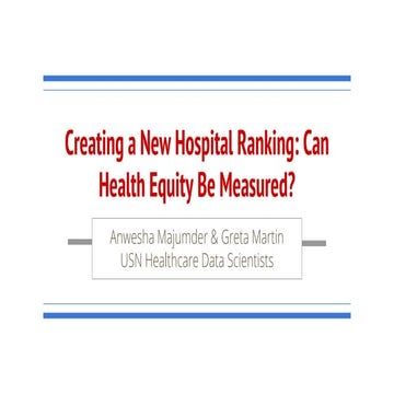 Creating a New Hospital Ranking: Can Health Equity be Measured? (All Slides)