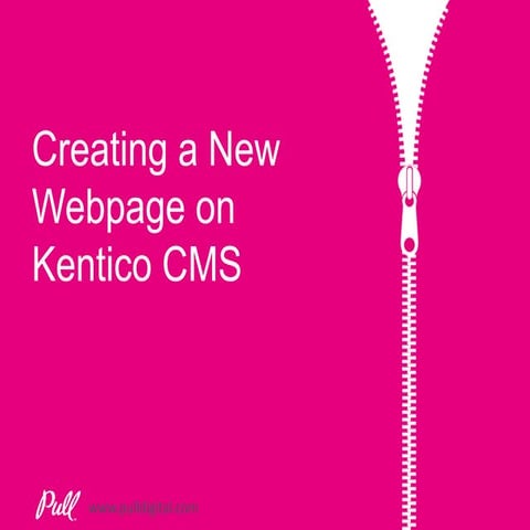 How To Create A New Webpage On Kentico CMS
