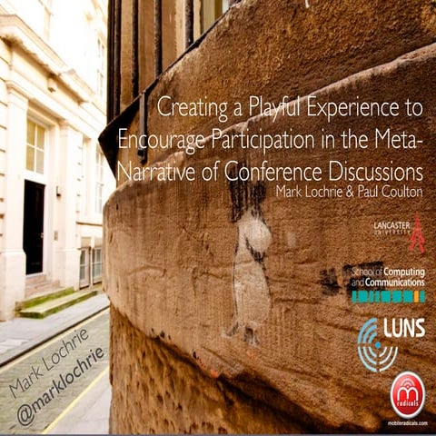Creating a playful experience to encourage participation in the meta narrativ...