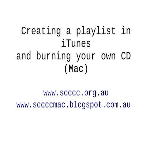 Creating a playlist in iTunes (Mac)