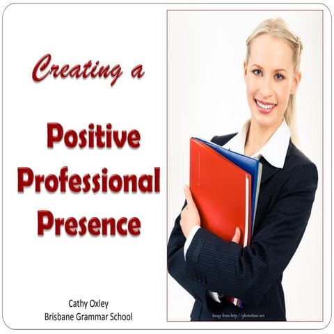 Creating a Positive Professional Presence  (ISASA)