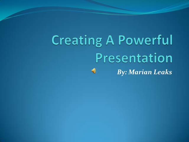 Creating a powerful presentation