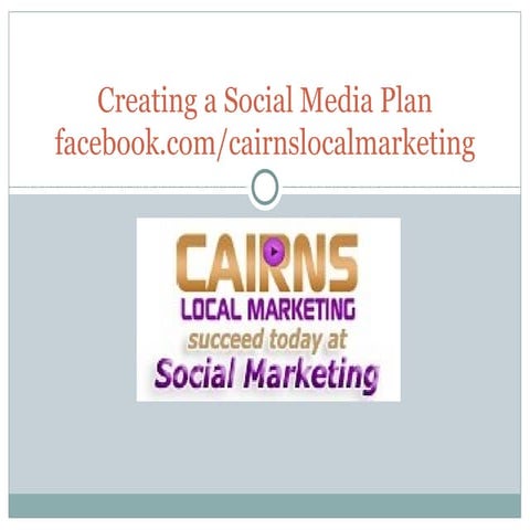 Creating A Social Media Plan Cairnslocalmarketing