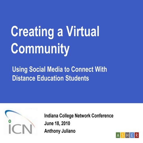 Creating a Virtual Community: Using Social Media to Connect With Distance Edu...