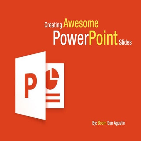 Creating Awesome PowerPoint Slides