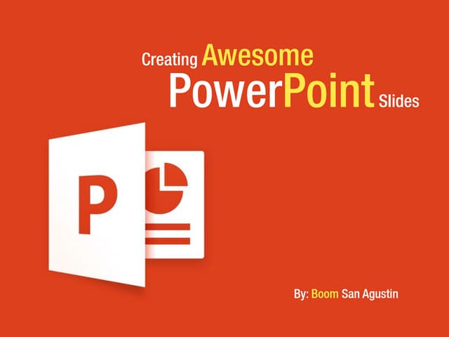 Creating Awesome PowerPoint Slides