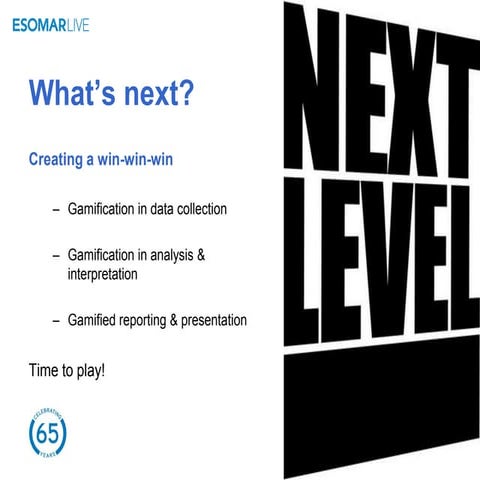 ESOMAR Workshop on Gamification: Creating a win-win-win