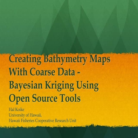 Hawaii Pacific GIS Conference 2012: 3D GIS - Creating Bathymetry Maps with Co...