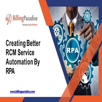 Creating Better RCM Service Automation By RPA.pptx