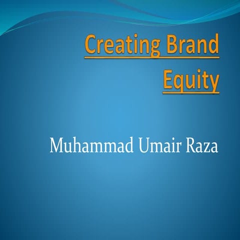 Creating Brand Equity