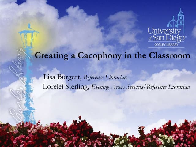 Creating a cacophony in the classroom Burgert & Sterling