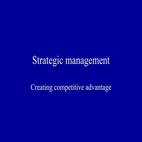 Creating competitive advantage