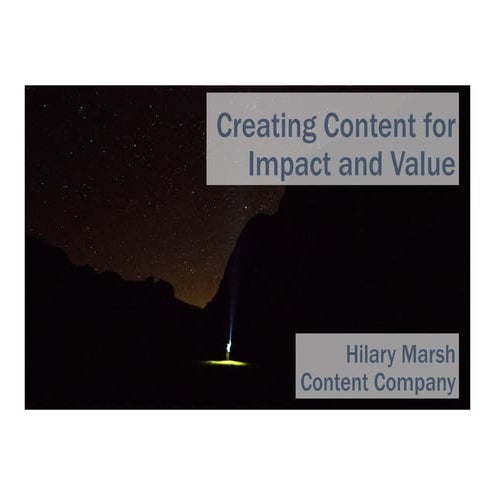Creating Content for Impact and Value
