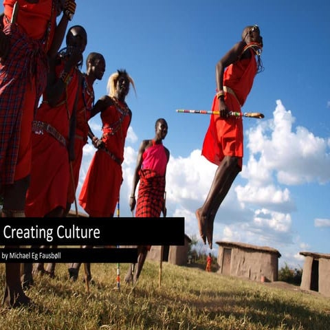 Creating culture