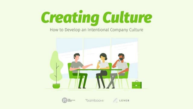 Creating Culture: How to Develop an Intentional Company Culture