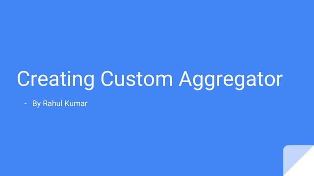 Creating custom aggregator