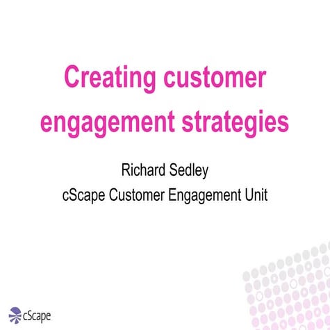 Creating Customer Engagement Strategies
