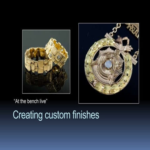 Creating Custom Finishes