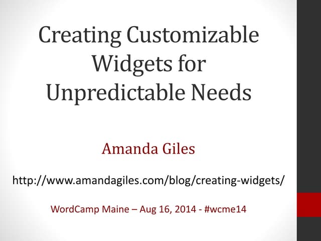Creating Customizable Widgets for Unpredictable Needs