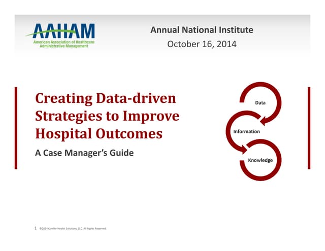 Creating Data-driven Strategies to Improve Hospital Outcomes: A Case Manager's Guide