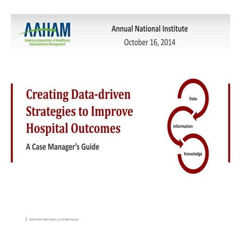Creating Data-driven Strategies to Improve Hospital Outcomes: A Case Manager'...