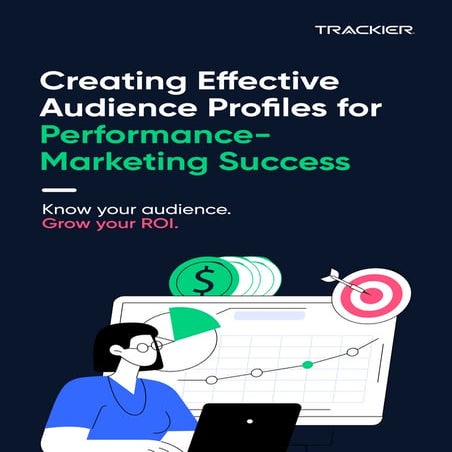 Creating Effective Audience Profiles for Performance Marketing Success.pdf