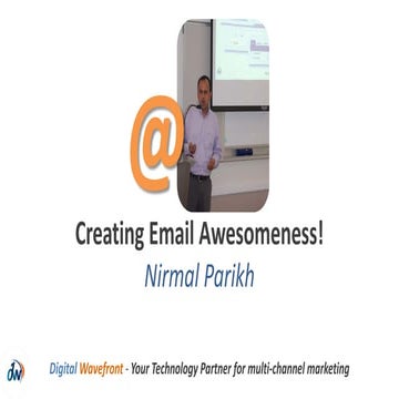 NEDMA14: Creating Email Awesomeness! - Nirmal Parikh