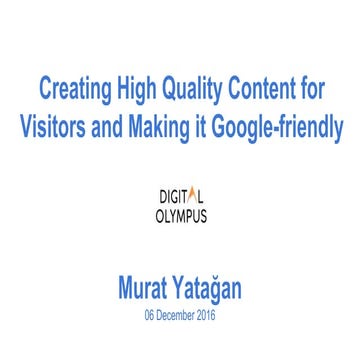 Creating High Quality Content for Visitors and Making it Google-friendly