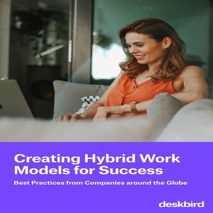 Creating Hybrid Work Models for Success — deskbird.pdf