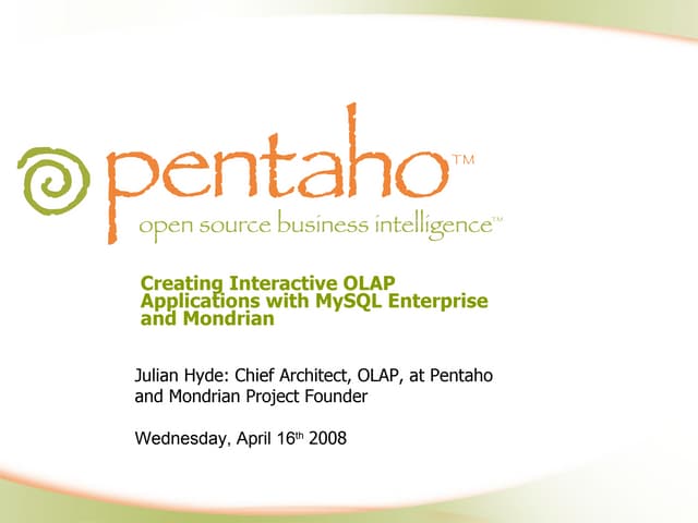 Creating Interactive Olap Applications With My Sql Enterprise And Mondrian Pr...