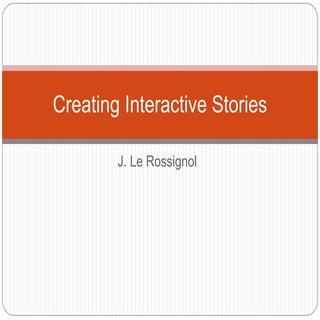 Creating interactive stories