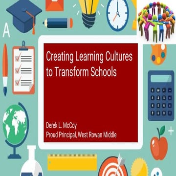 Creating Learning Cultures to Transform Schools