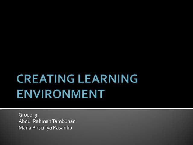 Creating Learning Environment Ppt Creating Learning Environment Ppt